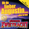 Oh du lieber Augustin - Münchner Zwietracht