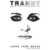 Tranny - Laura Jane Grace