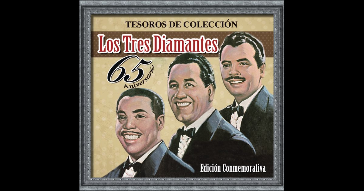 Tesoros de Colección - Los Tres Diamantes” álbum de Los Tres