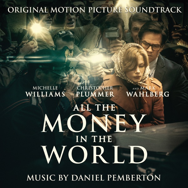 All the Money in the World (Original Motion Picture Soundtrack) - Daniel Pemberton