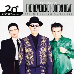 20th Century Masters: The Best of The Reverend Horton Heat - The Reverend Horton Heat