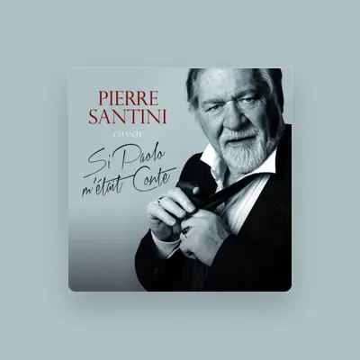 Listen to Pierre Santini, watch music videos, read bio, see tour dates & more!