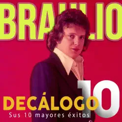 Decálogo (Sus 10 Mayores Éxitos) - Braulio