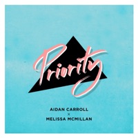 Priority (feat. Melissa McMillan) - Single - Aidan Carroll