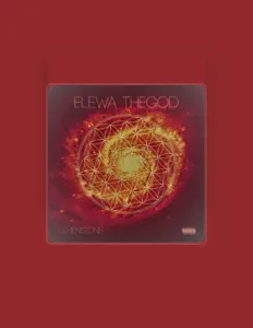 Poslechněte si interpreta Elewa TheGod, sledujte hudební videa, přečtěte si životopis, podívejte se na data turné a další informace.