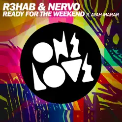Ready for the Weekend (feat. Ayah Marar) [Radio Edit] - Single - Nervo