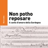 Non potho reposare - Il canto d'amore della Sardegna (A cura di Marco Lutzu)