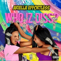 Who Iz Diss - Single - Ariella EFFORTless