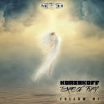 Korsakoff & Tears Of Fury - Follow Me