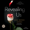 Revealing Us (Unabridged) - Lisa Renee Jones