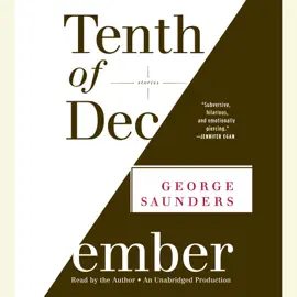 Tenth of December: Stories (Unabridged)