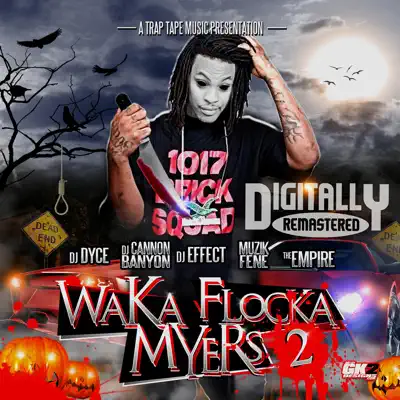 Waka Flocka Myers 2 - Waka Flocka Flame