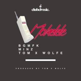 Makelele (feat. Minz & Tom X Wolfe) BGMFK