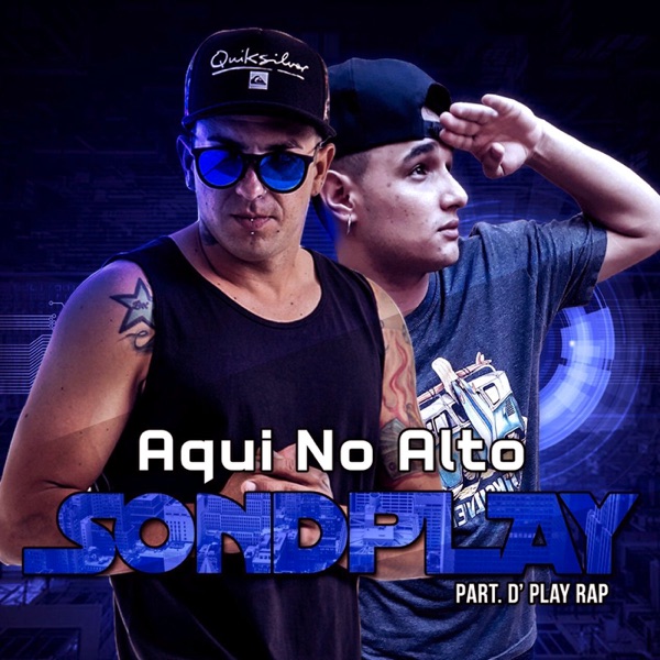 Aqui no Alto (feat. Dplay rap)