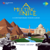 A Meeting by the Nile - Sunidhi Chauhan, Rahul Sharma & Georges Kazazian