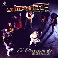 El Obsesionado (Version Mariachi) - Single - La Imponente Vientos de Jalisco