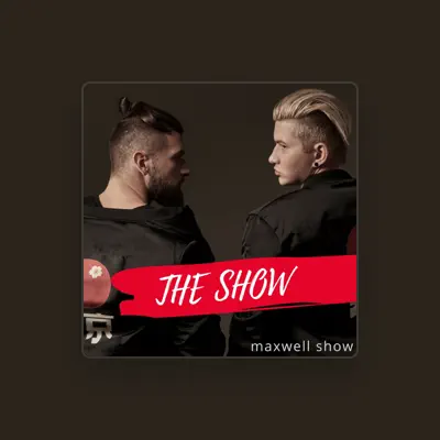 Poslechněte si interpreta MaxWell Show, sledujte hudební videa, přečtěte si životopis, podívejte se na data turné a další informace.