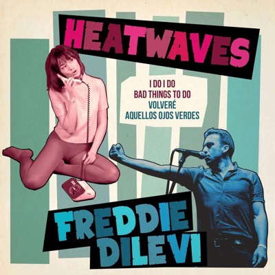 Freddie Dilevi / Heatwaves - Single
