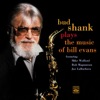 Bud Shank Plays the Music of Bill Evans (feat. Mike Wofford, Bob Magnusson & Joe LaBarbera)