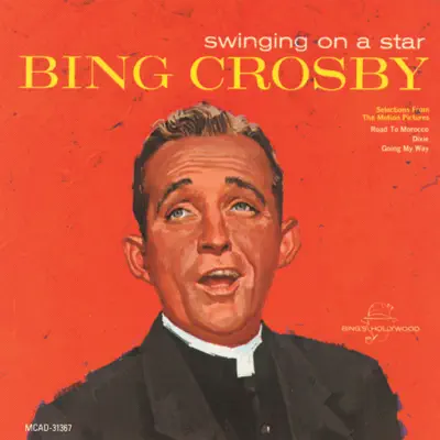 Swinging On a Star - Bing Crosby