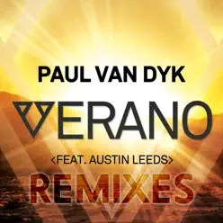 Verano (feat. Austin Leeds) [Remixes] - Paul Van Dyk