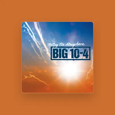Listen to Big 10-4, watch music videos, read bio, see tour dates & more!