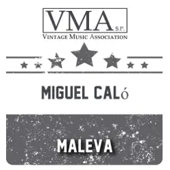Maleva - Miguel Caló