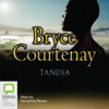 Tandia (Unabridged) - Bryce Courtenay