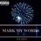 Mark My Words - Tia Hess lyrics