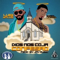 Dios Nos Coja Confesao (feat. Luigi 21 Plus) - Single - Eziel La Imagen