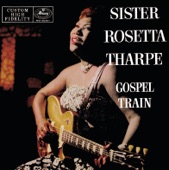 Sister Rosetta Tharpe - Up Above My Head There's Music In The Air