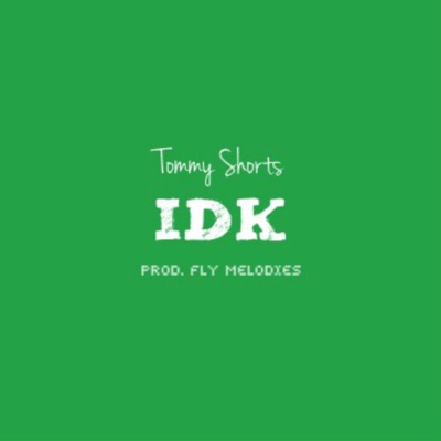 Idk - Single