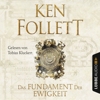 Das Fundament der Ewigkeit - Kingsbridge-Roman 3 (Ungekürzt) - Ken Follett