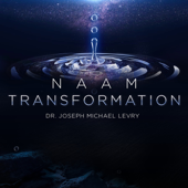 Naam Transformation - Dr. Joseph Michael Levry