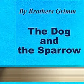 The Dog and the Sparrow