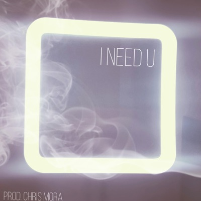 I Need U - Single