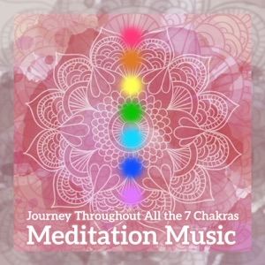 Journey Throughout All the 7 Chakras - Meditation Music for Healing, Energy Cleansing, Pineal Gland Activation
