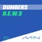 D.E.W.S. (Dirty Ducks Remix) - Dumbers lyrics