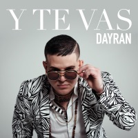 Y Te Vas - Single - Dayran