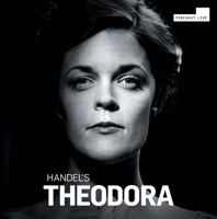 Handel: Theodora, HWV 68 (Live) - Cantillation, Orchestra of the Antipodes & Erin Helyard