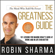Robin Sharma - The Greatness Guide: 101 Lessons for Making What’s Good at Work and in Life Even Better
