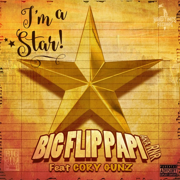 I'm a Star (feat. Cory Gunz) - Single - Big Flip Papi