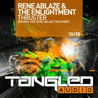 Thruster (Rene Ablaze Radio Treatment) by Rene Ablaze & The Enlightment song reviws