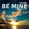 Be Mine (feat. Zeah) - Jah Boy lyrics