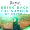 Bring Back the Summer (feat. OLY) - Rain Man lyrics