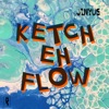 Ketch Eh Flow - Single