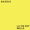 Dazzle - La vie est belle lyrics
