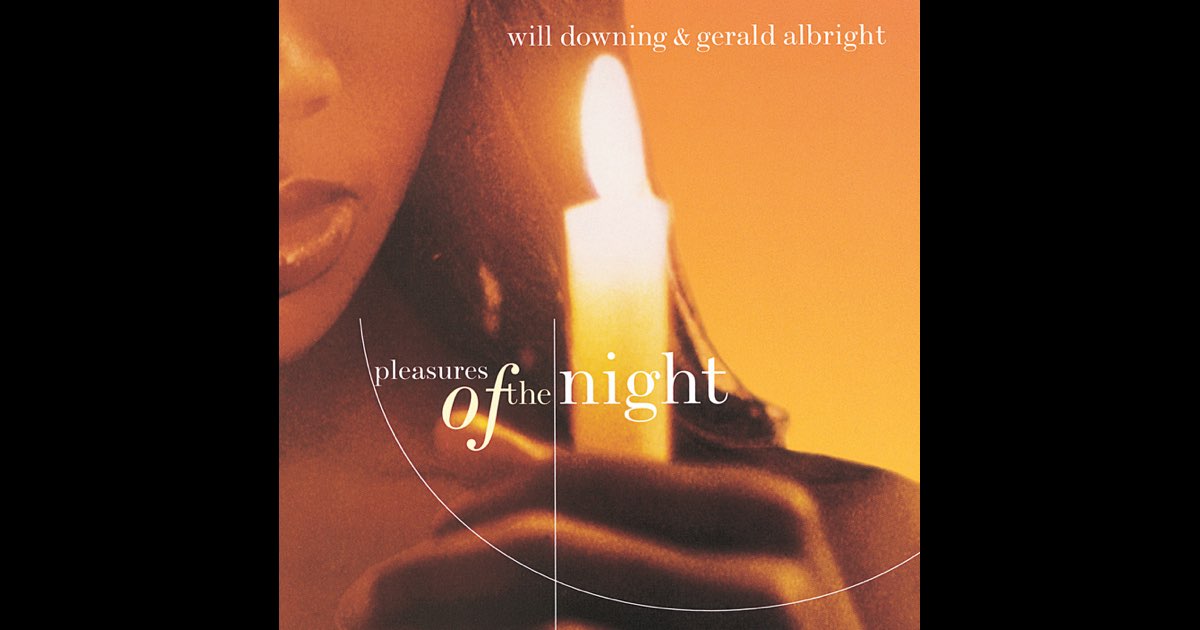 Pleasures of the Night - Gerald Albright & Will Downing