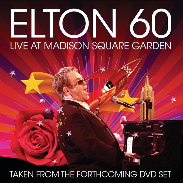 Elton 60: Live At Madison Square Garden - Elton John