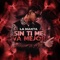Sin Ti Me Va Mejor - La Manta lyrics